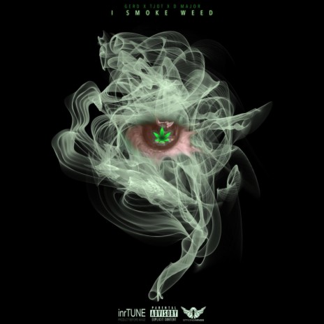 I Smoke Weed ft. T.J.O.T & DMAJORMOTION | Boomplay Music