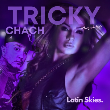 Latin Skies ft. Chach | Boomplay Music