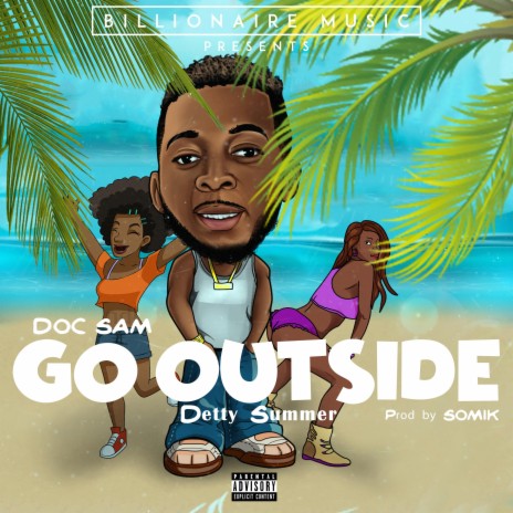 Go Outside (Detty Summer) | Boomplay Music