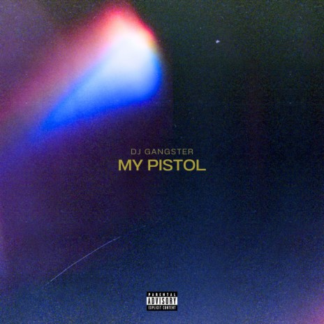My Pistol | Boomplay Music
