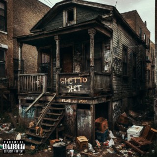 Ghetto Shit | Boomplay Music