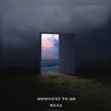 Nowhere to go | Boomplay Music