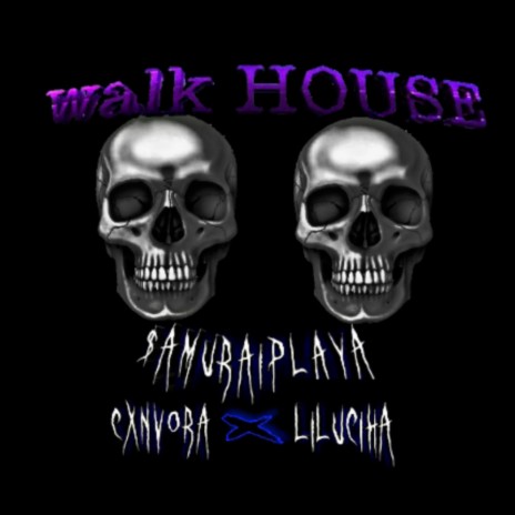 Walk House (Collab) ft. $AMURAIplaya & Lil Uciha | Boomplay Music