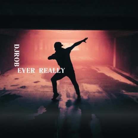 Ever Really | Boomplay Music