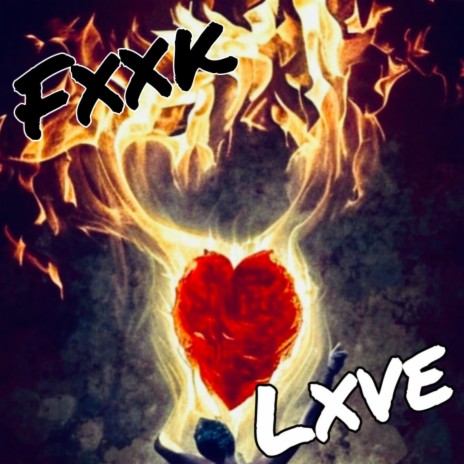 Fxxk Lxve ft. King Kane & OKZ | Boomplay Music