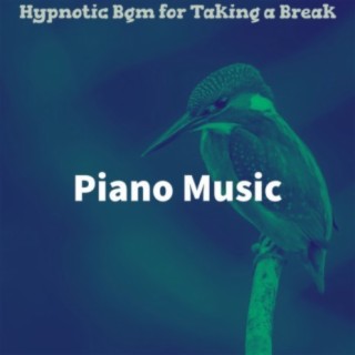 Hypnotic Bgm for Taking a Break