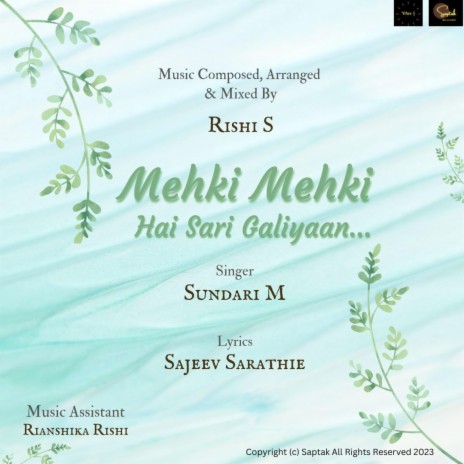 Mehki Mehki Hai Sari Galiyaan ft. Sundari M & Sajeev Sarathie | Boomplay Music