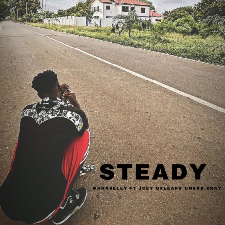 STEADY ft. JOEY ORLEANS & NSRB DRAY | Boomplay Music