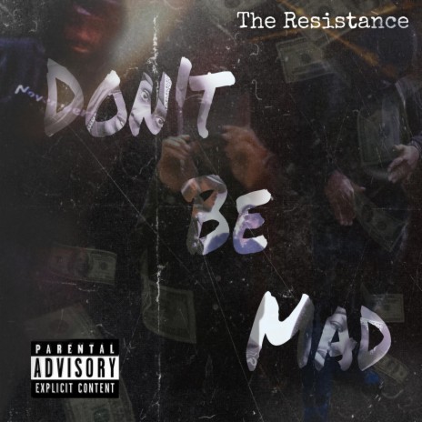 Don't Be Mad | Boomplay Music