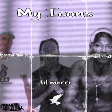 My Icons (General Manizo x Lil Merri x Shebeshxt) ft. Kay toxic & Waqcala Tibla | Boomplay Music