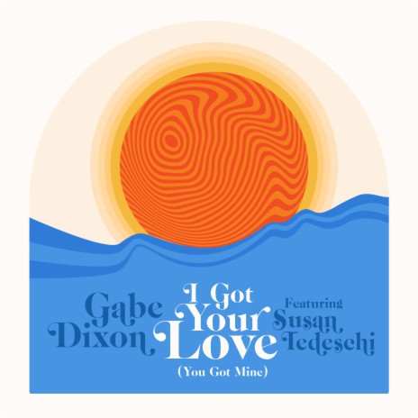 I Got Your Love (You Got Mine) ft. Susan Tedeschi | Boomplay Music