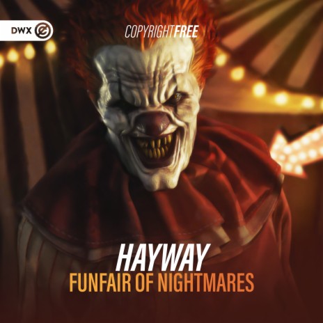 Funfair of Nightmares ft. Dirty Workz | Boomplay Music