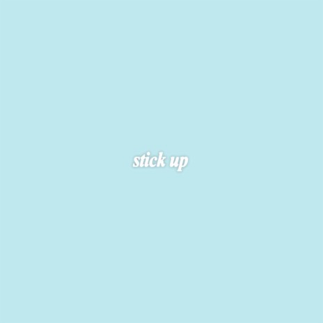 stick up | Boomplay Music