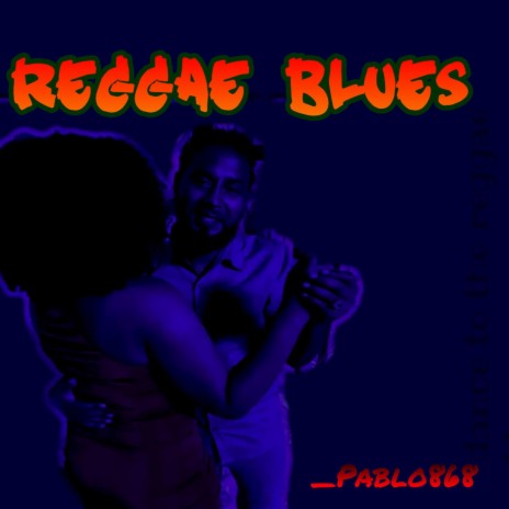 Reggae Blues | Boomplay Music