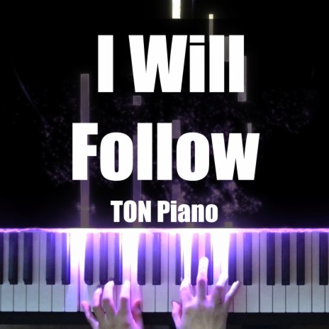 I Will Follow | Boomplay Music