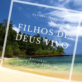 Filhos de Deus vivo