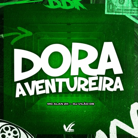 Dora Aventureira ft. MC ALAN ZK | Boomplay Music