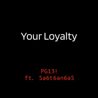 Your Loyalty