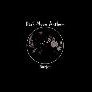 Dark Moon Anthem