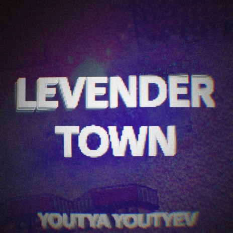 Levender Town | Boomplay Music