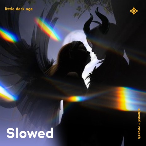 little dark age - slowed + reverb ft. twilight & Tazzy | Boomplay Music