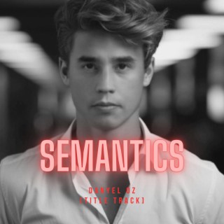 Semantics lyrics | Boomplay Music