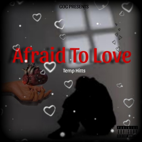 Afraid To Love