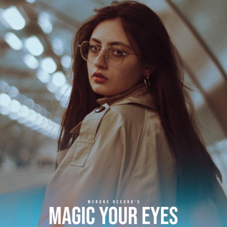 Magic Your Eyes | Boomplay Music