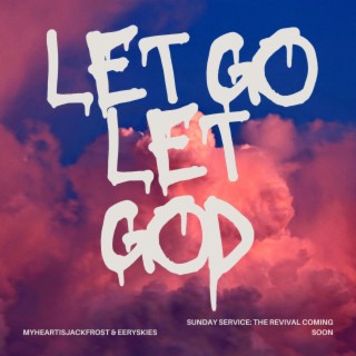 Let Go Let God