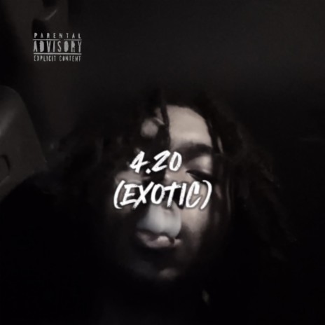 4.20 (Exotic) | Boomplay Music