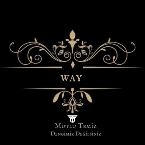 Way - Dengimiz Değilsiniz Ki (Byslworks) | Boomplay Music