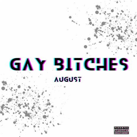 Gay Bitches | Boomplay Music