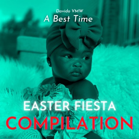 A Best Time: Easter Fiesta Compilation | Boomplay Music