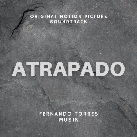 Atrapado (Original Motion Picture Soundtrack)