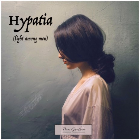 Hypatia (light among men)