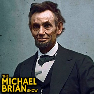 Abraham Lincoln: Be A Good Person EP327