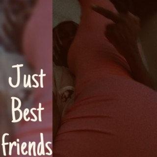 Just Best Friends (JBF) lyrics | Boomplay Music
