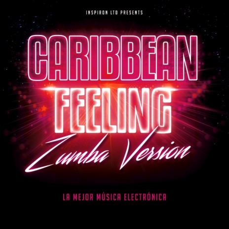 Caribbean Feeling ft. La Mejor Música Electrónica