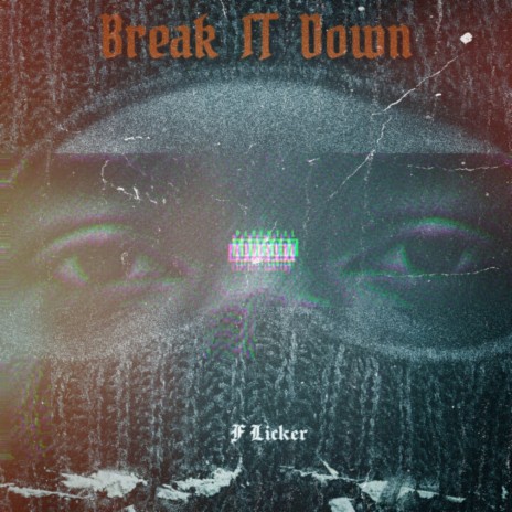 Break It Down | Boomplay Music