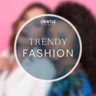 Trendy Fashion