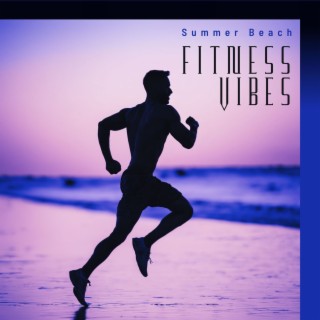 Summer Beach Fitness Vibes - Energizing Music for Outdoor Training & Vacation Exercise