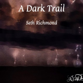 A Dark Trail