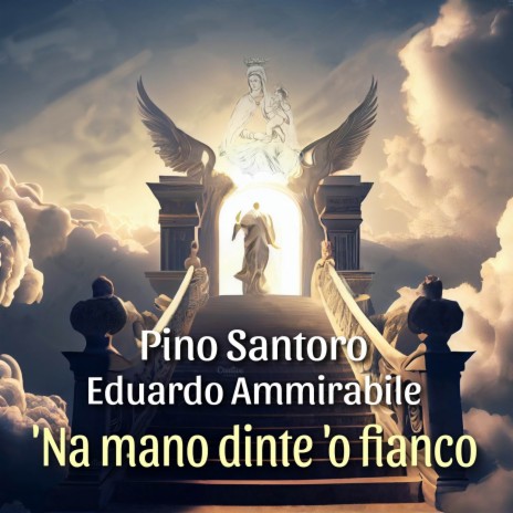 'Na mano dinte 'o fianco ft. Eduardo Ammirabile | Boomplay Music