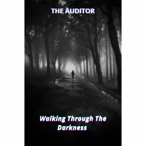 Walking Through The Darkness