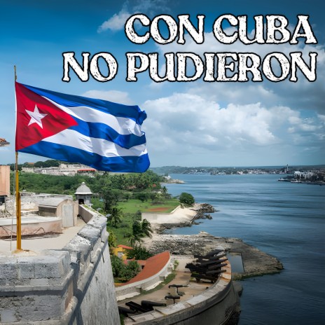 Con Cuba no pudieron | Boomplay Music