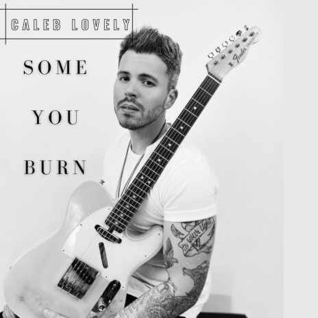 Some You Burn | Boomplay Music