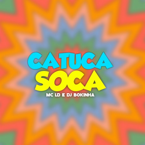 Catuca Soca ft. DJ Bokinha | Boomplay Music