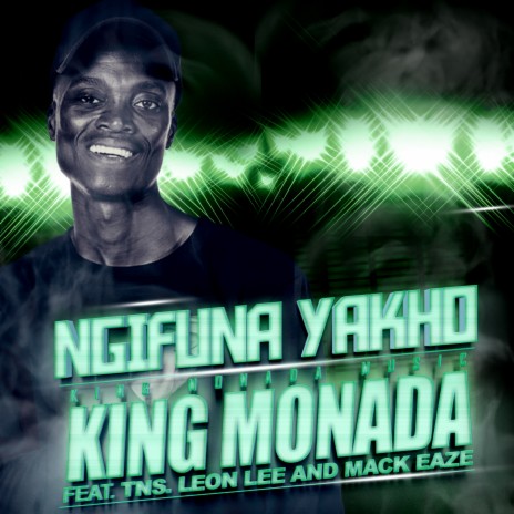 Ngifuna Yakho ft. Mack Eaze, TNS & Leon Lee