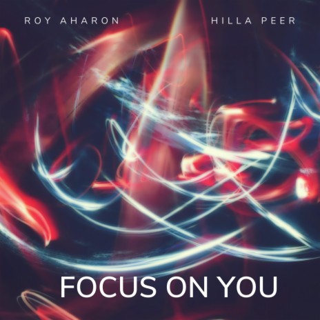 Focus On You ft. Hilla Peer | Boomplay Music