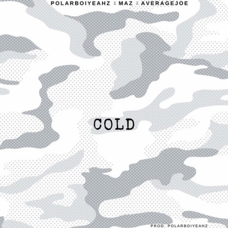 Cold ft. STK Maz & polarboiyeahz | Boomplay Music